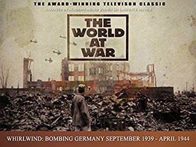Whirlwind: Bombing Germany - September 1939-April 1944